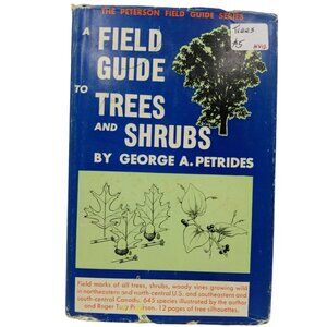 A Field Guide To Trees and Shrubs by George A. Petrides Copyright 1958 - Vintage